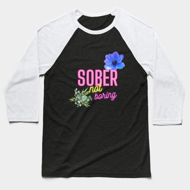 Sober, not boring Baseball T-Shirt by rford191